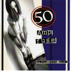 50 Amp Fuse - Dirty Sock Girl